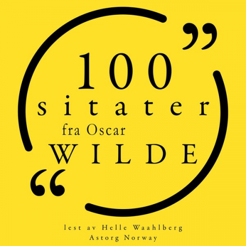 Oscar Wilde - 100 sitater fra Oscar Wilde