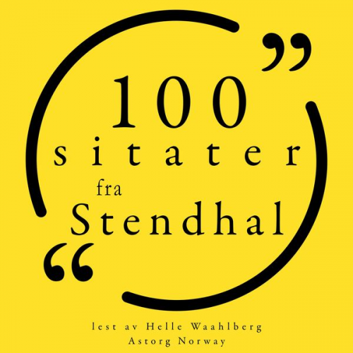 Stendhal Stendhal - 100 sitater fra Stendhal