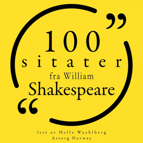 William Shakespeare - 100 sitater fra William Shakespeare