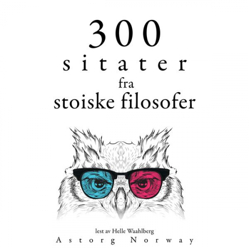 Sénèque Épictète Marc Aurèle - 300 sitater fra stoiske filosofer