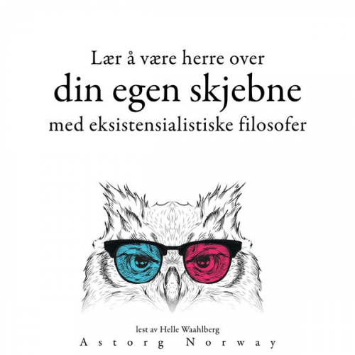 Friedrich Nietzsche Sören Kierkegaard Fyodor Dostoievsky - Lære å bestemme skjebnen din med eksistensialistiske filosofer