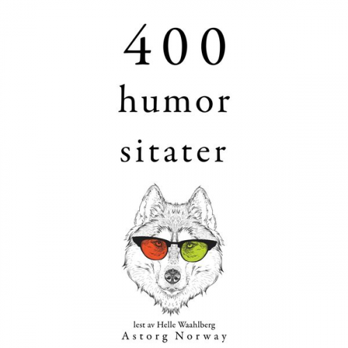 Oscar Wilde Groucho Marx George Bernard Shaw Woody Allen Albert Einstein - 400 humor sitater