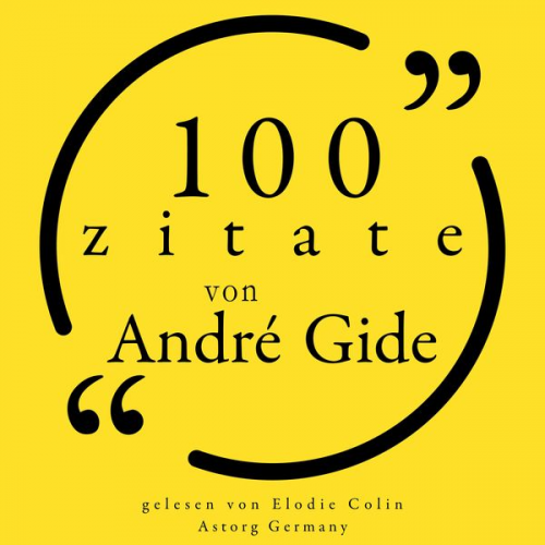 André Gide - 100 Zitate von André Gide