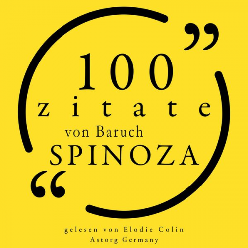 Baruch de Spinoza - 100 Zitate von Baruch Spinoza