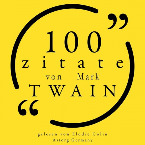 Mark Twain - 100 Zitate von Mark Twain