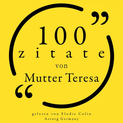 Mother Teresa of Calcutta - 100 Zitate von Mutter Teresa