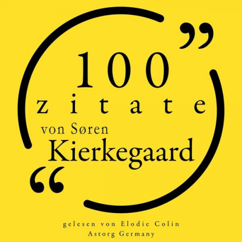 Sören Kierkegaard - 100 Zitate von Søren Kierkegaard