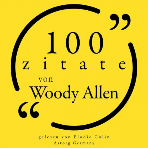 Woody Allen - 100 Zitate von Woody Allen