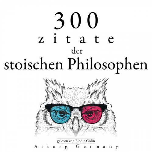 Sénèque Épictète Marc Aurèle - 300 Zitate der stoischen Philosophen