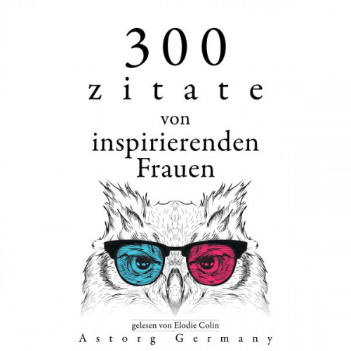 Anne Frank Jane Austen Mother Teresa of Calcutta - 300 Zitate von inspirierenden Frauen