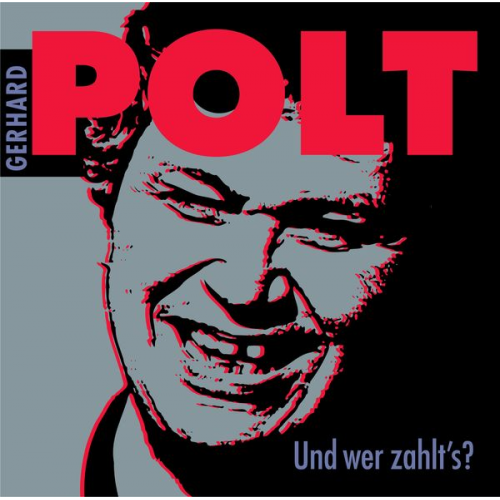 Gerhard Polt - Und wer zahlt's?