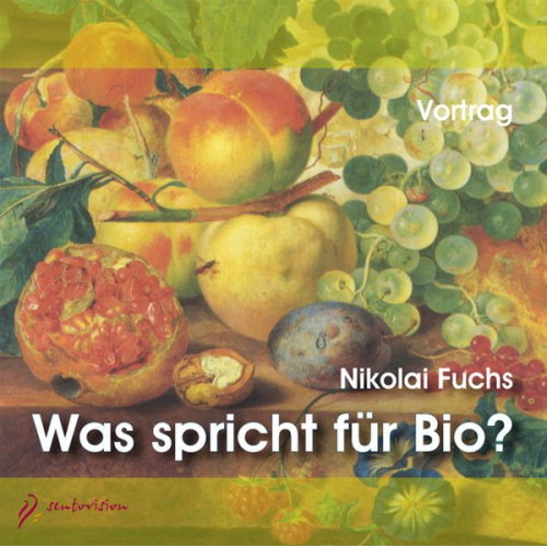 Nikolai Fuchs - Was spricht für Bio?