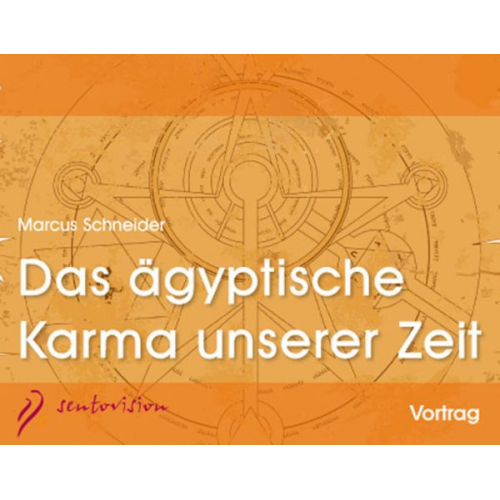 Marcus Schneider - Das ägyptische Karma unserer Zeit