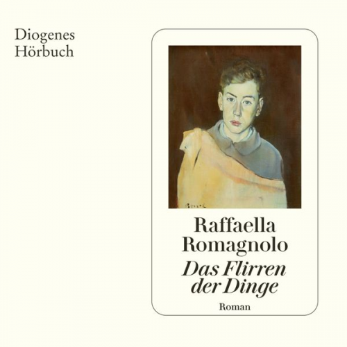 Raffaella Romagnolo - Das Flirren der Dinge