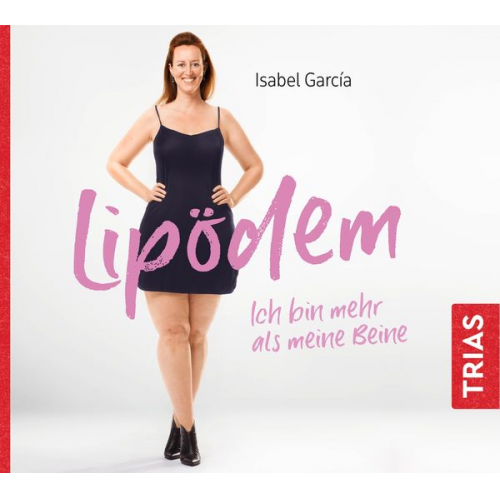 Isabel Garcia - Lipödem - Ich bin mehr als meine Beine (Hörbuch, ungekürzte Lesung)