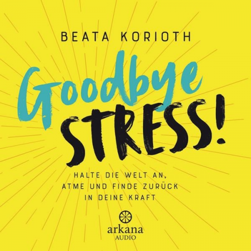 Beata Korioth - Goodbye Stress!