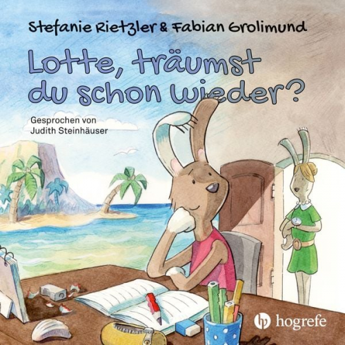 Stefanie Rietzler Fabian Grolimund - Lotte, träumst du schon wieder?