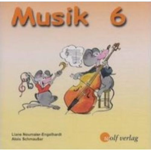 Liane Neumaier-Engelhardt Alois Schmausser - Musik / Musik - Ausgabe für die sechstufige Realschule in Bayern