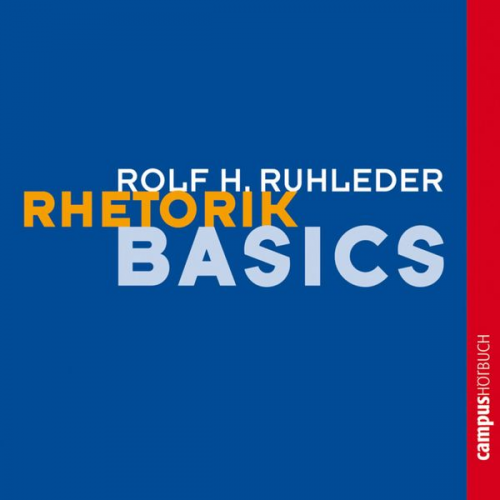 Rolf Ruhleder - Rhetorik-Basics