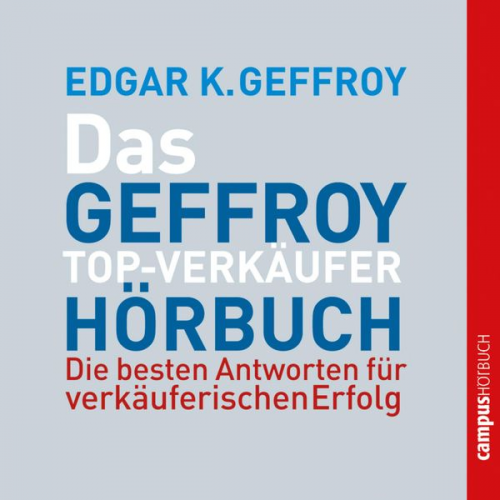 Edgar K. Geffroy - Das Geffroy Top-Verkäufer-Hörbuch