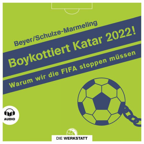 Bernd-M. Beyer Dietrich Schulze-Marmeling - Boykottiert Katar 2022!