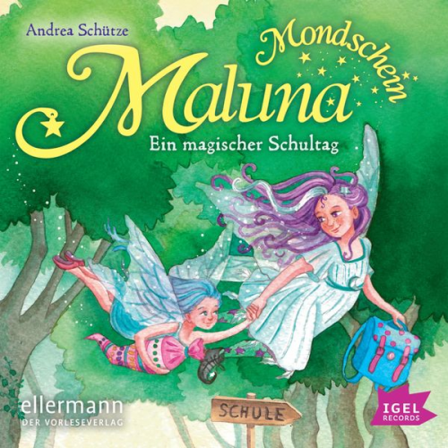 Andrea Schütze - Maluna Mondschein. Ein magischer Schultag