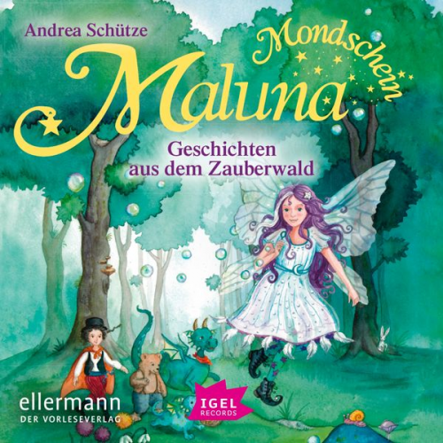 Andrea Schütze - Maluna Mondschein. Geschichten aus dem Zauberwald