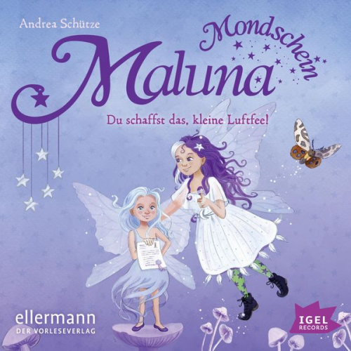 Andrea Schütze - Maluna Mondschein. Du schaffst das, kleine Luftfee!