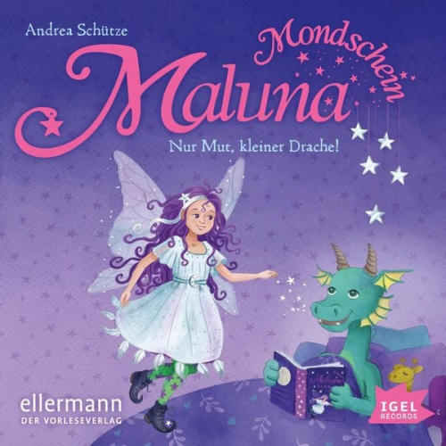 Andrea Schütze - Maluna Mondschein. Nur Mut, kleiner Drache!