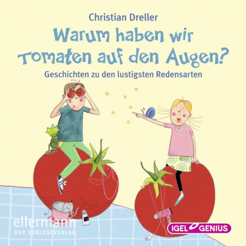 Petra Maria Schmitt Christian Dreller - Warum haben wir Tomaten auf den Augen?