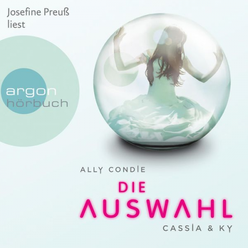 Ally Condie - Cassia & Ky. Die Auswahl