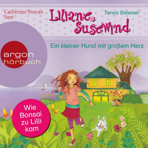 Tanya Stewner - Liliane Susewind – Ein kleiner Hund mit großem Herz (Ungekürzte Lesung)