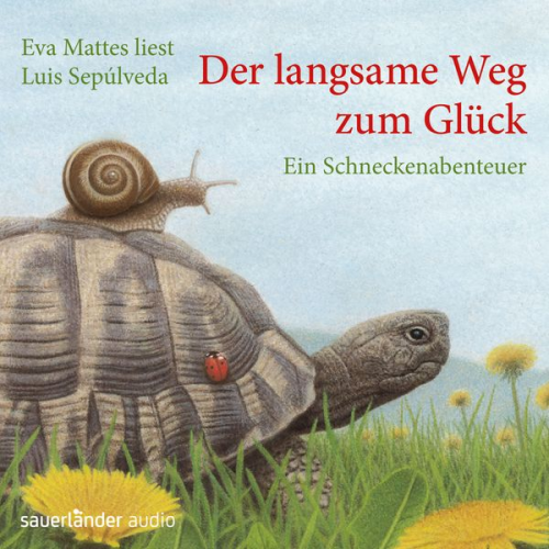 Luis Sepúlveda - Der langsame Weg zum Glück - Ein Schneckenabenteuer