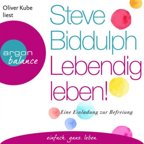 Steve Biddulph - Lebendig leben!