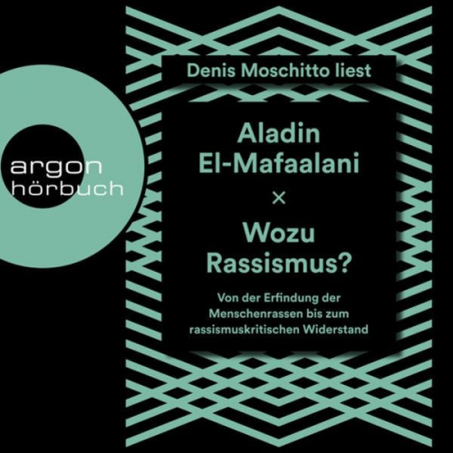 Aladin El-Mafaalani - Wozu Rassismus?