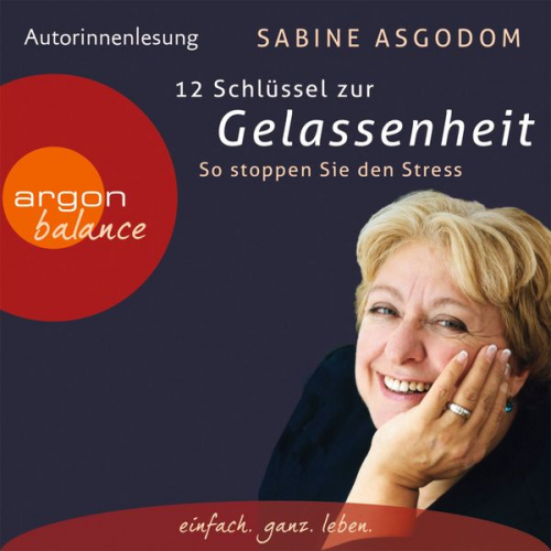 Sabine Asgodom - 12 Schlüssel zur Gelassenheit