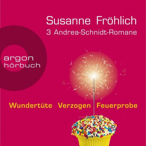 Susanne Fröhlich - 3 Andrea-Schnidt-Romane: Wundertüte, Feuerprobe, Verzogen