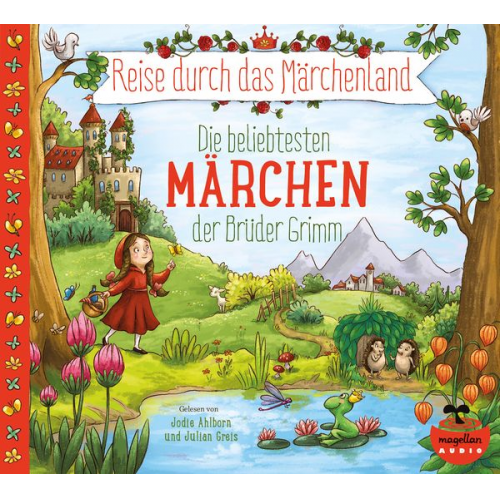 Jacob und Wilhelm Grimm - Reise durch das Märchenland - Die beliebtesten Märchen der Brüder Grimm (Audio-CD)