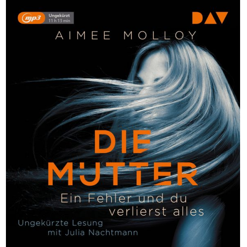 Aimee Molloy - Die Mutter – Ein Fehler und du verlierst alles