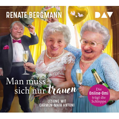 Renate Bergmann - Man muss sich nur trauen. Die Online-Omi trägt die Schleppe (Nur bei uns!)