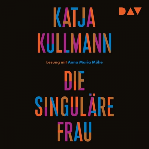 Katja Kullmann - Die Singuläre Frau