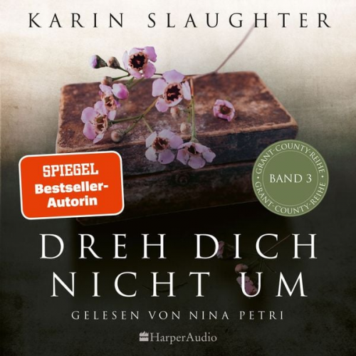 Karin Slaughter - Dreh dich nicht um (ungekürzt)