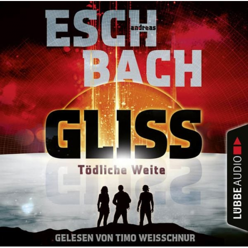 Andreas Eschbach - Gliss - Tödliche Weite (Ungekürzt)