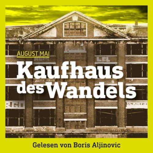 August Mai - Kaufhaus des Wandels