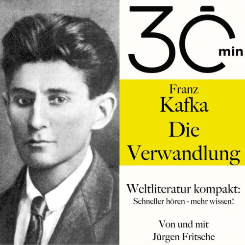 Franz Kafka Jürgen Fritsche - 30 Minuten: Franz Kafkas "Die Verwandlung"