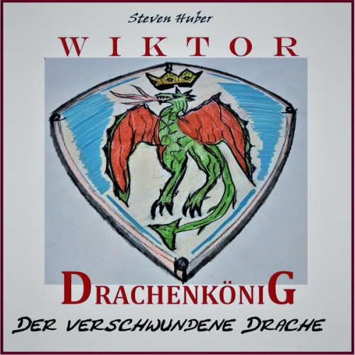 Steven Huber - Wiktor Drachenkönig