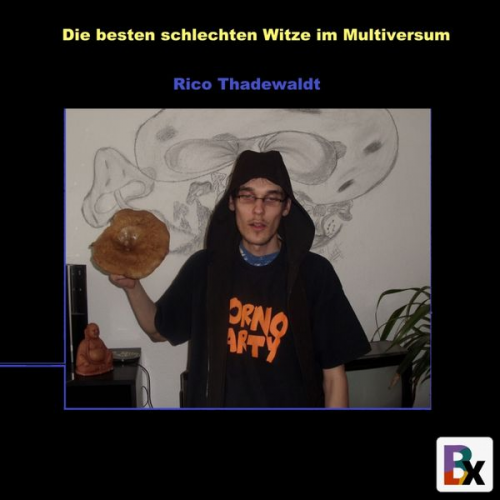 Rico Thadewaldt Muddu Ballern Muddu - Die besten schlechten Witze im Multiversum