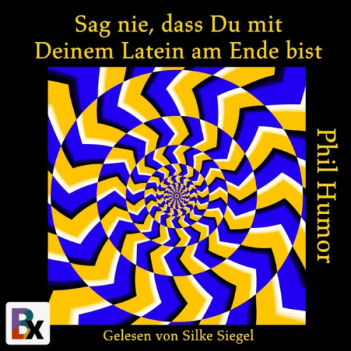 Phil Humor - Sag nie, dass Du mit Deinem Latein am Ende bist