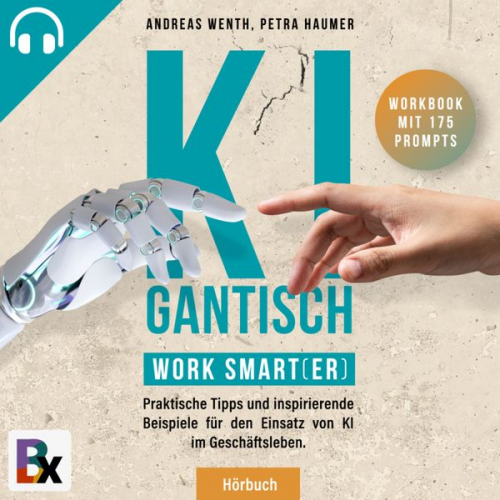 Petra Haumer Andreas Wenth - KIgantisch. Work smart(er)