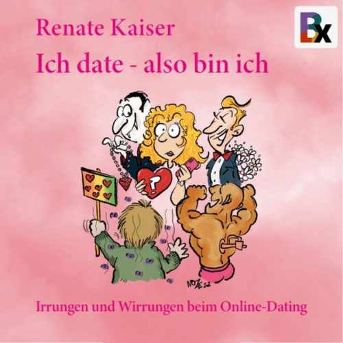 Renate Kaiser - Ich date, also bin ich